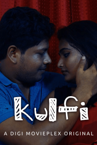 Kulfi (2022) Hindi Hot Short Film DigimoviePlex