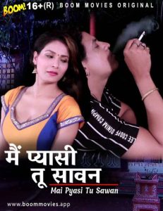 Mai Pyaasi Tu Sawan (2022) Hindi Hot Short Film BoomMovies