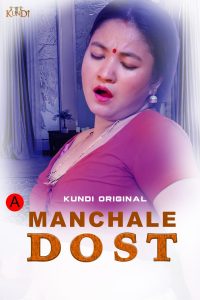 Manchale Dost S01E01T02 (2023) Hindi Web Series KundiApp