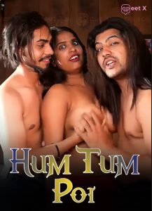 Hum Tum P01 (2024) Hindi Uncut Short Film Meetx