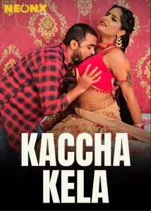 Kaccha Kela (2024) Hindi Uncut Short Film Neonx