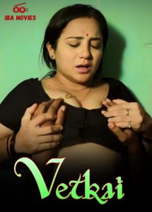 Vetkai S01 E01 (2024) Tamil Hot Web Series IBAMovies