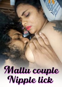 Mallu couple Nipple lick (2024) Malayalam Hot Short Film